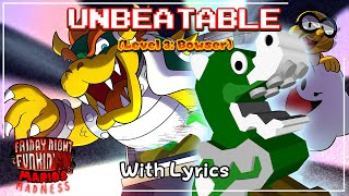 Unbeatable (Level 3 - Bowser) WITH LYRICS - FNF: Mario's Madness Cover