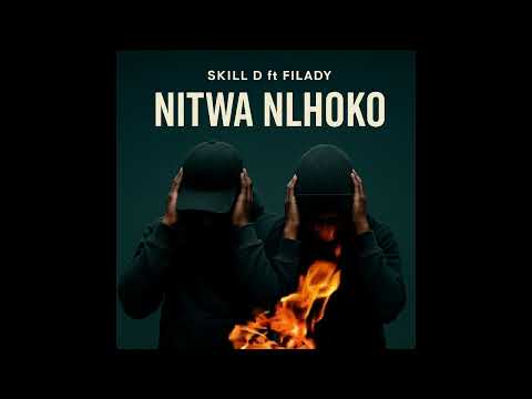 Skill D ft Filady   Nitwa Nlhoko [ audio oficial ]