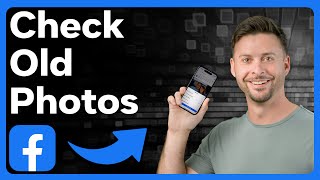 How To Check Old Photos On Facebook