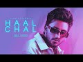Haal Chal (Full Song) : Tippu Sultan | Raka  | Punjabi Songs 2023