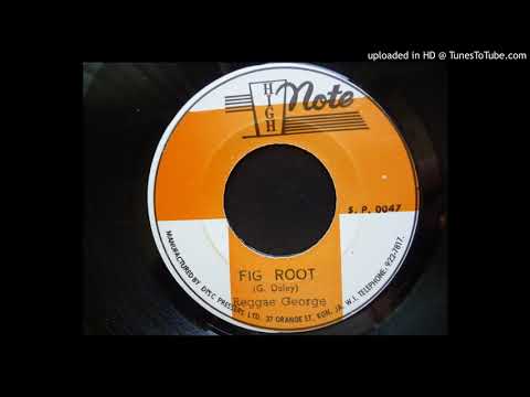 Reggae George - Fig Root / Roots Version Wise - High Note 7"