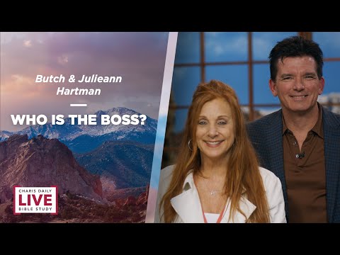 Who Is the Boss? - Butch & Julieann Hartman - CDLBS for April 6, 2023