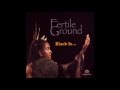 Fertile Ground - Live in the Light