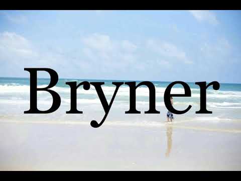 How To Pronounce Bryner🌈🌈🌈🌈🌈🌈Pronunciation Of Bryner