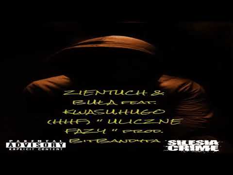 ZIENTUCH & BUŁA feat. KWASU, HUGO (HHF) " ULICZNE FAZY " prod. BitBandyta