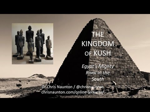The Kingdom of Kush: Egypt's Mighty Rival in The South