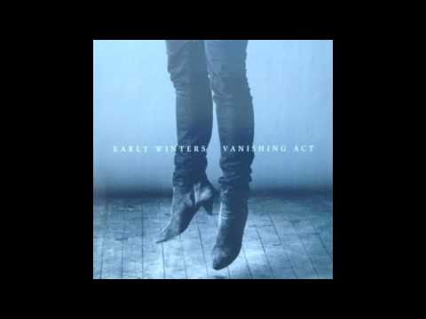 Early Winters - Walking Through Fire