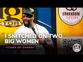 I Snitched on Two Big Women - Comedian TK Kirkland - Chocolate Sundaes Standup Comedy
