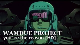 Wamdue Project - You're The Reason [HD Remaster]