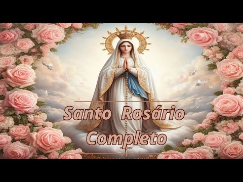 Santo Rosário Completo - Mistérios Gozosos, Luminosos, Dolorosos e Gloriosos