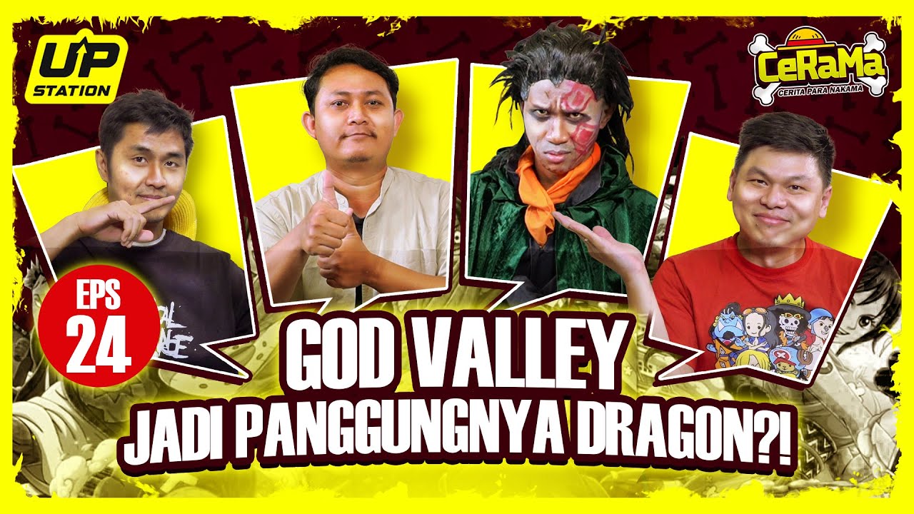  AKHIRNYA DRAGON BERGERAK! BAHAS GOD VALLEY DI ONE PIECE | CeRaMa - Cerita Para Nakama Eps 24