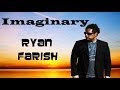 IMAGINARY    Ryan Farish