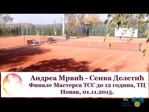 Andrea Mrvić - Senka Deletić, finale Mastersa TSS do 12 godina, 01.11.15.