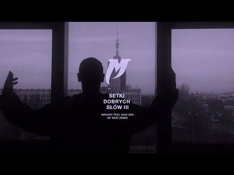 Makary - Setki Dobrych Słów 3 feat. Kadi (MF Beat Remix)