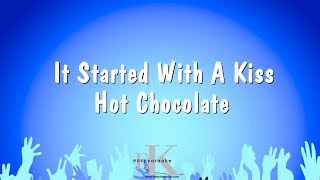 It Started With A Kiss - Hot Chocolate (Karaoke Version)