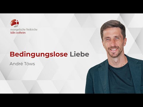 Bedingungslose Liebe // André Töws