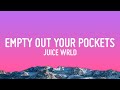 Juice WRLD - Empty Out Your Pockets (Lyrics)
