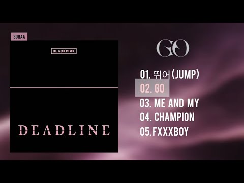 [Full album] BLACKPINK - DEADLINE - Playlist