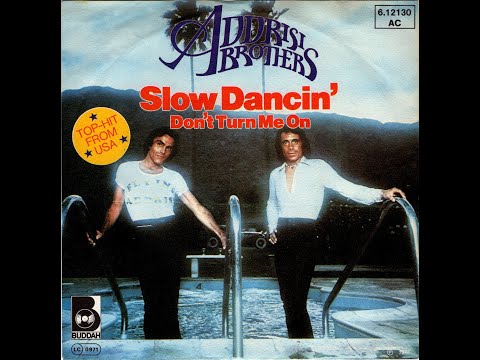 Addrisi Brothers - Slow Dancin' Don't Turn Me On (1977) HD Stereo