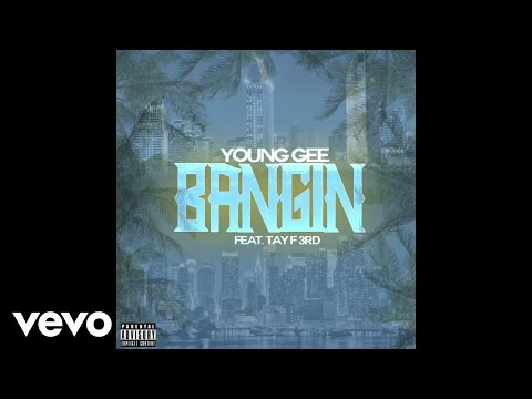 Young Gee - Bangin' (Audio) ft. TayF3rd