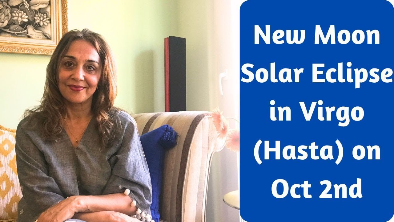 New Moon Solar Eclipse in Virgo (Hasta) on Oct 2nd