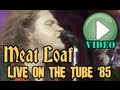 Meat Loaf: Live on the Tube! [COMPLETE SHOW ...