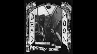 Dead Moon - Walking On My Grave