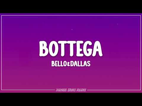 Bello&Dallas - Bottega (Lyrics)
