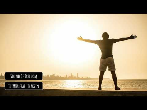 THEMBA feat  Thakzin - Sound Of Freedom