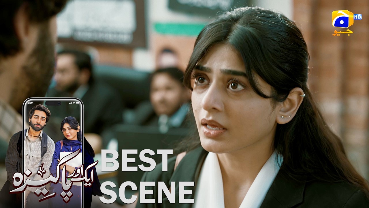 Aik Aur Pakeezah Episode 19 | 𝐁𝐞𝐬𝐭 𝐒𝐜𝐞𝐧𝐞 𝟎𝟒 | Gohar Rasheed - Sehar Khan - Nameer Khan | Har Pal Geo