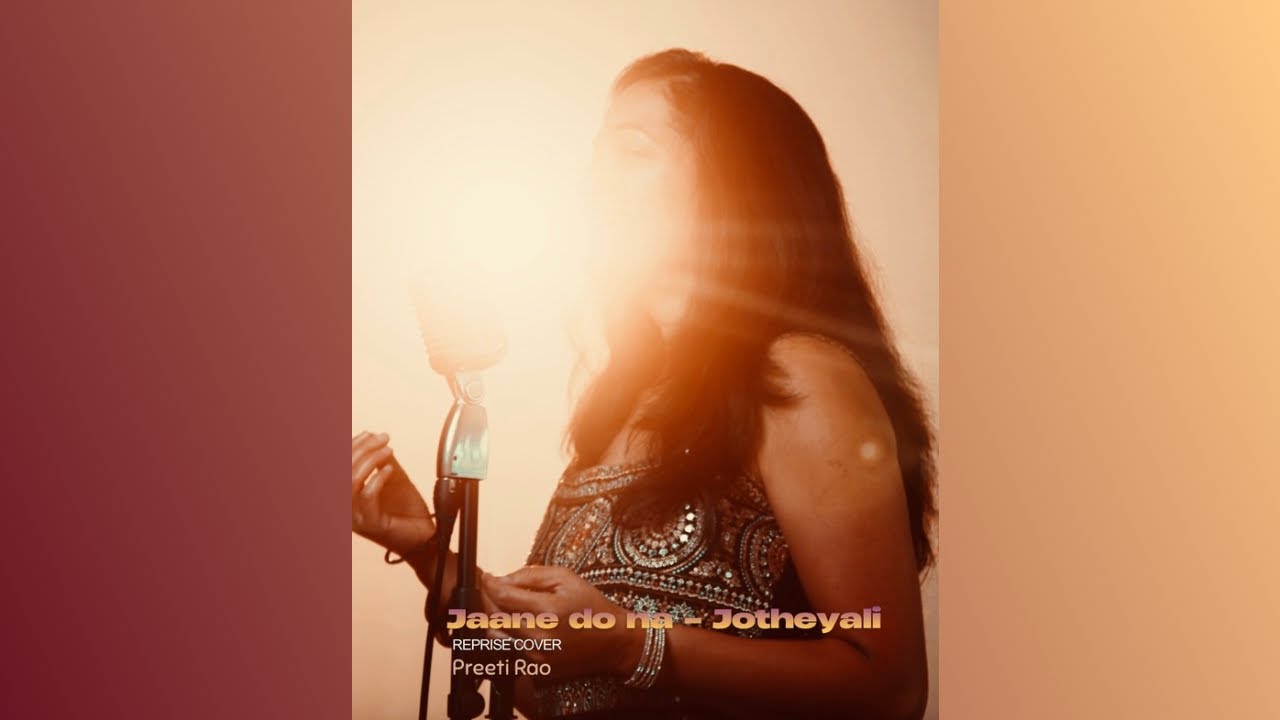 Jaane Do Na – Jotheyali