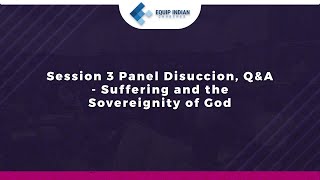 AIPC 2021 – Panel Discussion 3 – Suffering and the Sovereignty of God