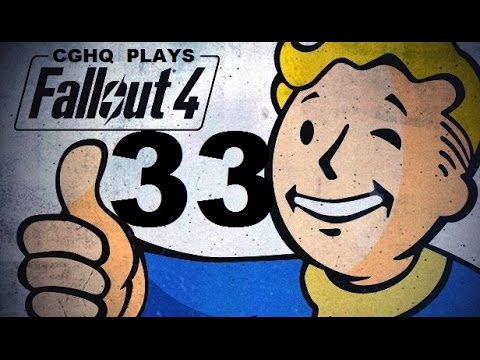 Fallout 4 Pt.33 | Walkthrough Gameplay w/CGHQ | 1080p HD PC