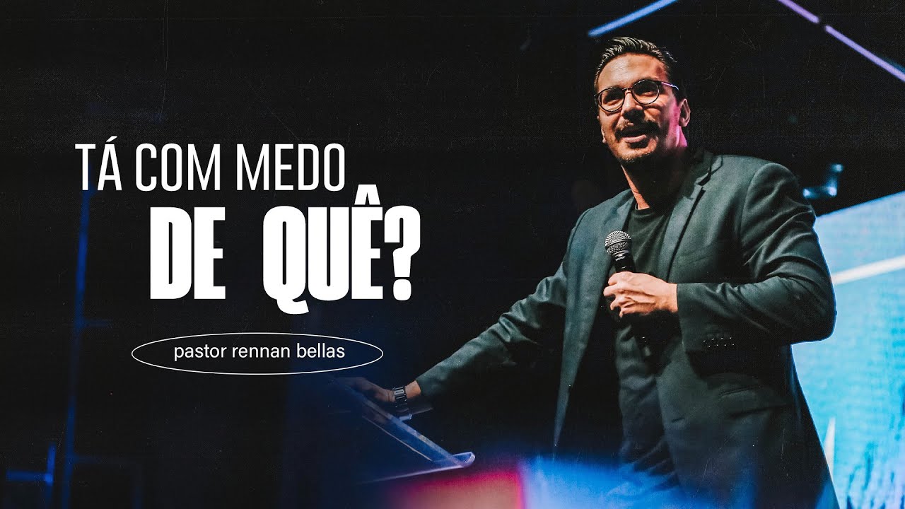 TÁ COM MEDO DO QUÊ? - RENNAN BELLAS