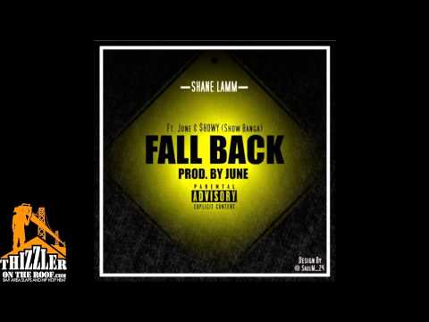 Shane Lamm ft. June & $howy - Fall Back [Prod. June] [Thizzler.com]