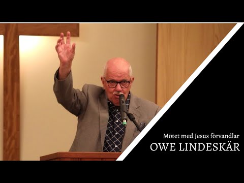 Mötet med Jesus förvandlar - Owe Lindeskär