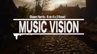 Shawn Harris - 6 on 4's (I Know)