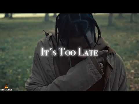 download lagu mp3 mp4 Travis Scott Its Too Late, download lagu Travis Scott Its Too Late gratis, unduh video klip Travis Scott Its Too Late