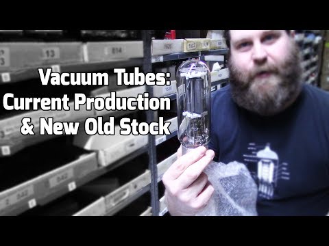 Vacuum Tubes: Current Production and New Old Stock