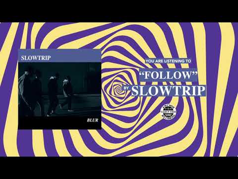 Slowtrip - Follow (audio)