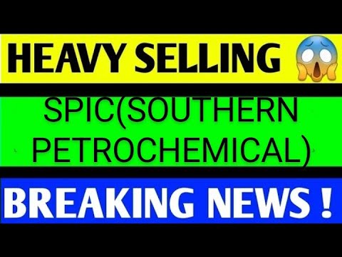 Spic share latest news, spic share latest news today,spic share,spic share news