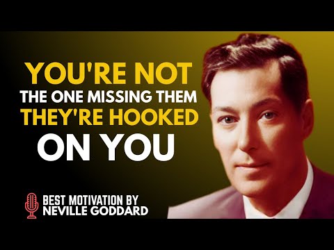 You’re Not The One Missing Them - They’re Hooked On You #NevilleGoddard #audiobooks #motivation