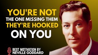 You’re Not The One Missing Them - They’re Hooked On You #NevilleGoddard #audiobooks #motivation