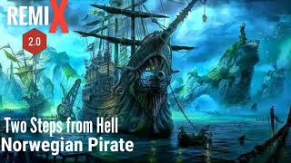 Two Steps from Hell - Norwegian Pirate (Extended Remix)