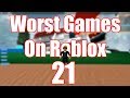 Worst Games On Roblox #21