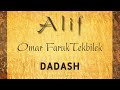 DADASH | OMAR FARUK TEKBILEK with Steve Shehan | ALIF