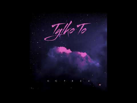 KCPR34 - Tylko To (prod. Underwood Beats)