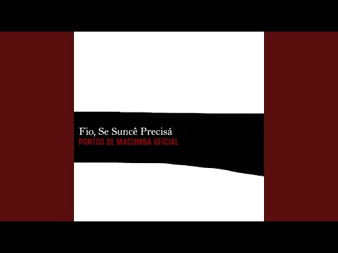 Fio, Se Suncê Precisá - Ponto de Preta Velha