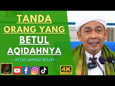 Ustaz Ahmad Rizam - TANDA ORANG YANG BETUL AQIDAHNYA
