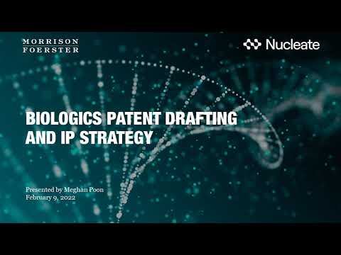 Advanced Topics in Patent Law: Biologics Patent Drafting and IP Strategy